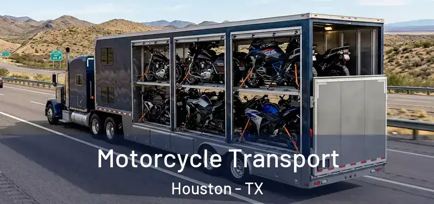  Motorcycle Transport Houston - TX